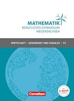 Mathematik - Berufliches Gymnasium Niedersachsen Klasse 11 (Einführungsphase) - Wirtschaft & Gesundheit und Soziales - Schülerbuch