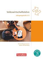 Wirtschaftsgymnasium Baden-Württemberg Jahrgangsstufen 1+2. Profil Wirtschaft - VWL - Schülerbuch
