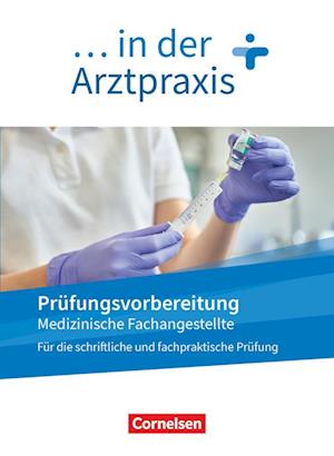 Medizinische Fachangestellte/... in der Arztpraxis. 1.-3. Ausbildungsjahr. Prüfungsvorbereitung