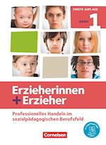 Erzieherinnen + Erzieher. Band 1 - Professionelles Handeln im sozialpädagogischen Berufsfeld