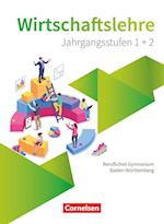 Wirtschaftslehre. Oberstufe - Berufliches Gymnasium Baden-Württemberg - Schülerbuch