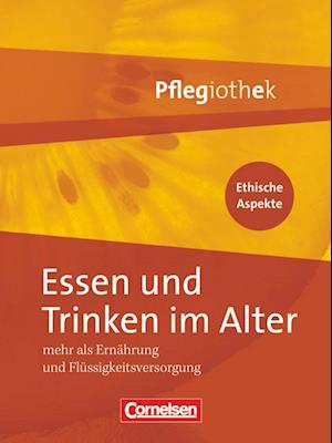 In guten Händen - Pflegiothek. Essen und Trinken im Alter