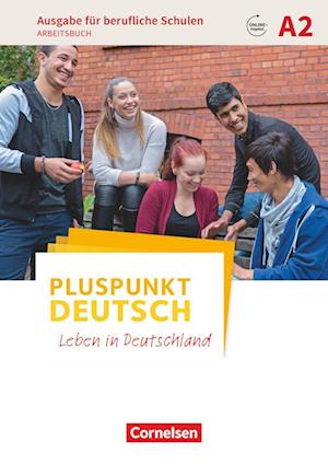 Pluspunkt Deutsch A2- Ausgabe für berufliche Schulen - Arbeitsbuch mit Audio- und Lösungs-Downloads