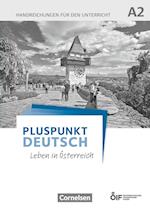 Pluspunkt Deutsch - Leben in Österreich A2 - Handreichungen für den Unterricht