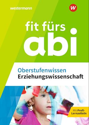 Fit fürs Abi. Oberstufenwissen Erziehungswissenschaft