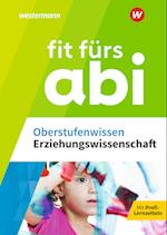 Fit fürs Abi. Oberstufenwissen Erziehungswissenschaft