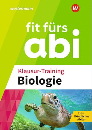 Fit fürs Abi. Klausur-Training Biologie