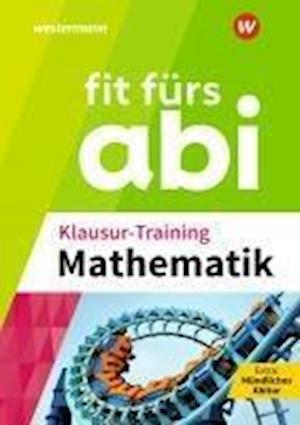 Fit fürs Abi. Klausur-Training Mathematik