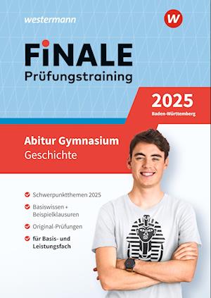 FiNALE Prüfungstraining Abitur Baden-Württemberg. Geschichte 2025