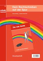 Dem Rechtschreiben auf der Spur. Rechtschreibkartei 1. Ausgabe in Druckschrift