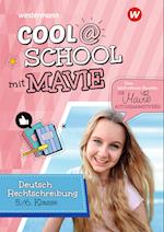Cool @ School mit MAVIE. Deutsch Rechtschreibung 5 / 6