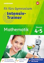 Fit fürs Gymnasium - Intensiv-Trainer. Übertritt 4 / 5 Mathematik