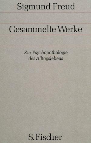 Zur Psychopathologie des Alltagslebens