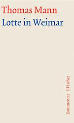 Lotte in Weimar. Große kommentierte Frankfurter Ausgabe. Kommentarband