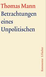 Betrachtungen eines Unpolitischen. Große kommentierte Frankfurter Ausgabe. Kommentarband