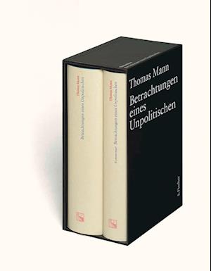 Betrachtungen eines Unpolitischen. Große kommentierte Frankfurter Ausgabe