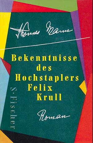 Bekenntnisse des Hochstaplers Felix Krull