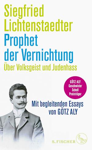 Prophet der Vernichtung. Über Volksgeist und Judenhass