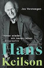 Hans Keilson - Immer wieder ein neues Leben