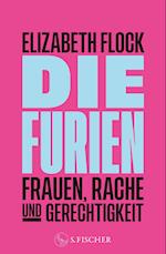 Die Furien - Frauen, Rache und Gerechtigkeit