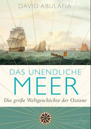 Das unendliche Meer – Die große Weltgeschichte der Ozeane