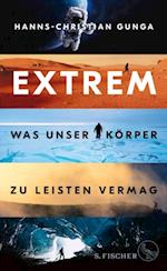 Extrem – Was unser Körper zu leisten vermag