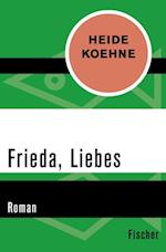 Frieda, Liebes