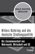 Hitlers Ostkrieg und die deutsche Siedlungspolitik