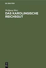 Das Karolingische Reichsgut