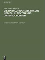 Die babylonisch-assyrische Medizin in Texten und Untersuchungen, Band 1, Keilschrifttexte aus Assur 1