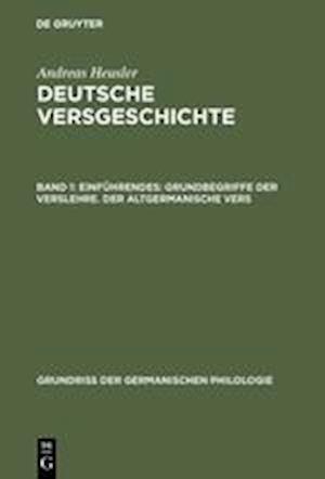 Einführendes: Grundbegriffe der Verslehre. Der altgermanische Vers