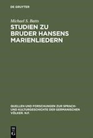 Studien Zu Bruder Hansens Marienliedern