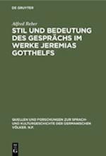 Stil Und Bedeutung Des Gesprächs Im Werke Jeremias Gotthelfs