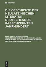 Geschichte der neulateinischen Lyrik in den Niederlanden vom Ausgang des fünfzehnten bis zu Beginn des siebzehnten Jahrhunderts