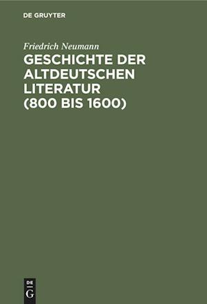 Geschichte der altdeutschen Literatur (800 bis 1600)