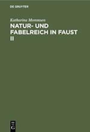 Natur- Und Fabelreich in Faust II