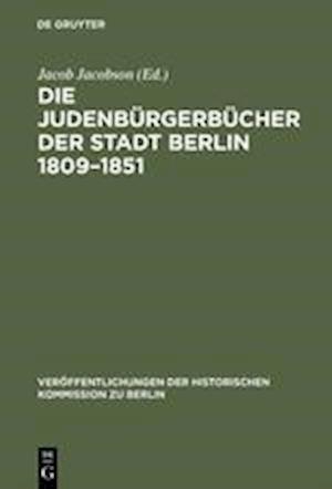 Die Judenbürgerbücher Der Stadt Berlin 1809-1851