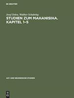 Studien zum Mahanisiha. Kapitel 1-5