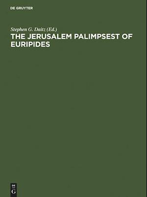 The Jerusalem Palimpsest of Euripides