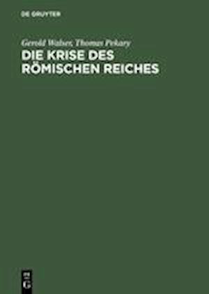 Die Krise des römischen Reiches