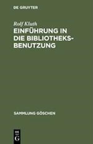 Einführung in die Bibliotheksbenutzung