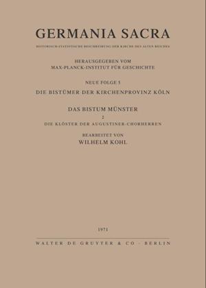 Die Bistümer der Kirchenprovinz Köln. Das Bistum Münster II. Die Klöster der Augustiner-Chorherren