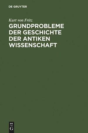 Grundprobleme der Geschichte der antiken Wissenschaft