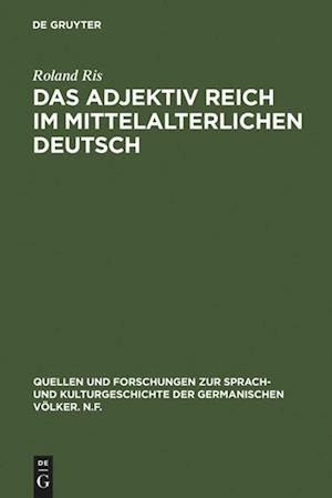 Das Adjektiv reich im mittelalterlichen Deutsch