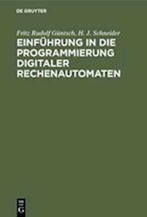 Einführung in Die Programmierung Digitaler Rechenautomaten