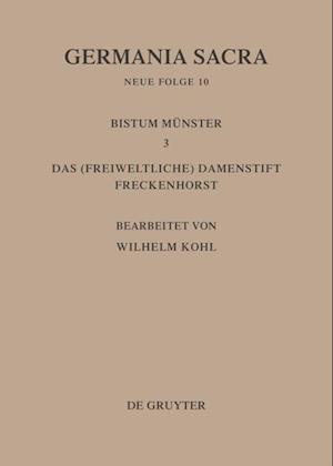 Die Bistümer der Kirchenprovinz Köln. Das Bistum Münster III. Das (freiweltliche) Damenstift Freckenhorst