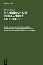 Inhaltliche Ordnung der sumerischen und akkadischen Texte. Anhang: Sekundärliteratur in Auswahl