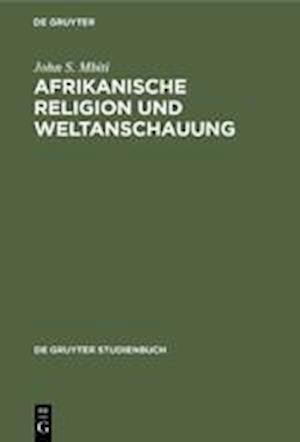 Afrikanische Religion Und Weltanschauung