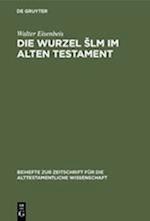 Die Wurzel Slm Im Alten Testament