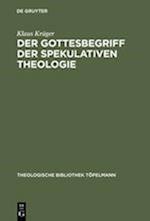 Der Gottesbegriff Der Spekulativen Theologie